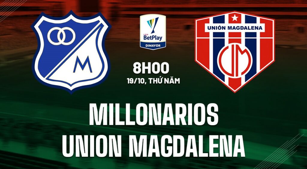 Soi kèo Millonarios vs Union Magdalena