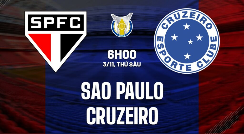 Nhận định bóng đá Sao Paulo vs Cruzeiro
