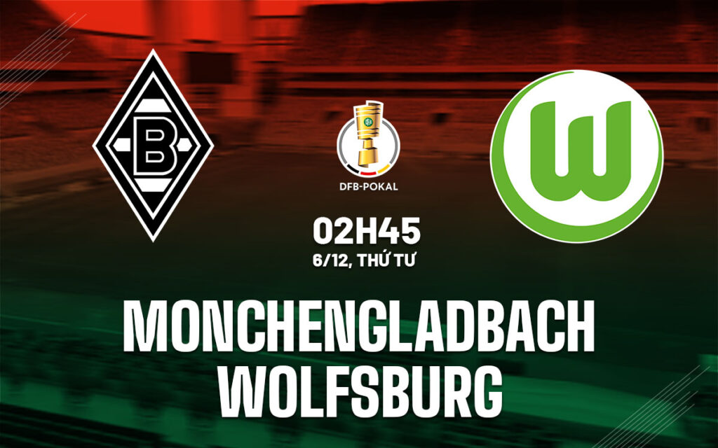 Nhận định Monchengladbach vs Wolfsburg