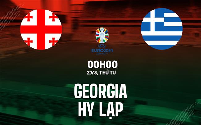Georgia vs Hy Lạp